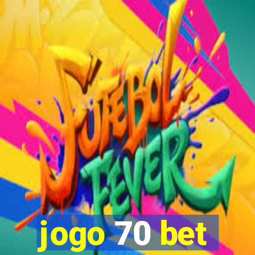 jogo 70 bet